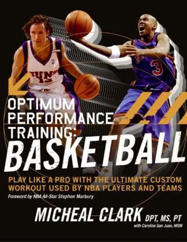 USED-Optimum Performance Training: Basketball: Play Like a Pro with the Ultimate Custom Workout Used by NBA Players and Teams by Clark, Micheal (Paperback)