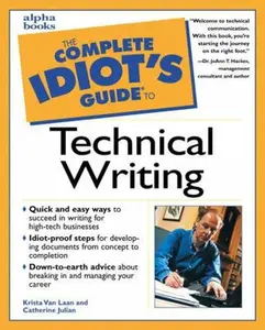 USED-The Complete Idiot's Guide to Technical Writing by Krista Van Laan (Paperback)
