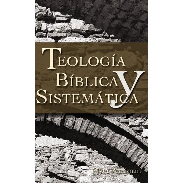 Teología bíblica y sistemática