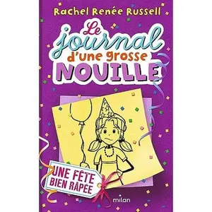 USED-Le journal d'une grosse nouille, Tome 02: Une fête bien râpée (French Edition) by Rachel Renée Russell (Paperback)