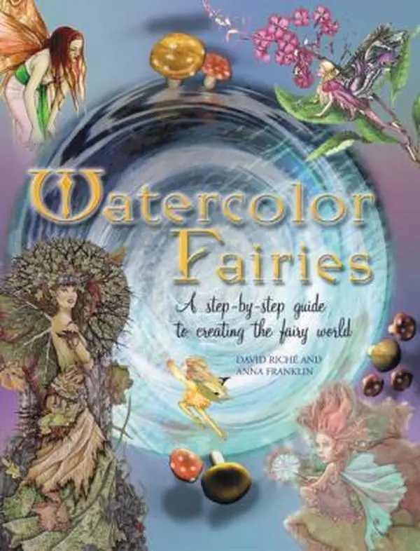USED Book - Watercolor Fairies: A Step-By-Step Guide to Creating the Fairy World by David Riche (Paperback) - english