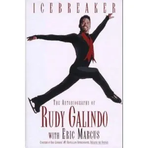 USED-Icebreaker the Autobiography of Rudy Galindo by Rudy Galindo (Hardcover)