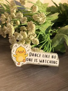 Dance like no one is watching - Dance Sticker
