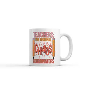 Teachers The Original Chaos Coordinators Mug Funny Sarcastic Graphic Novelty Coffee Cup - 11oz Funny Coffee Mugs Ceramic Printed Drinkware Cup