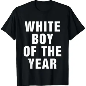 White Boy of The Year T-Shirt 100% cotton T-shirt