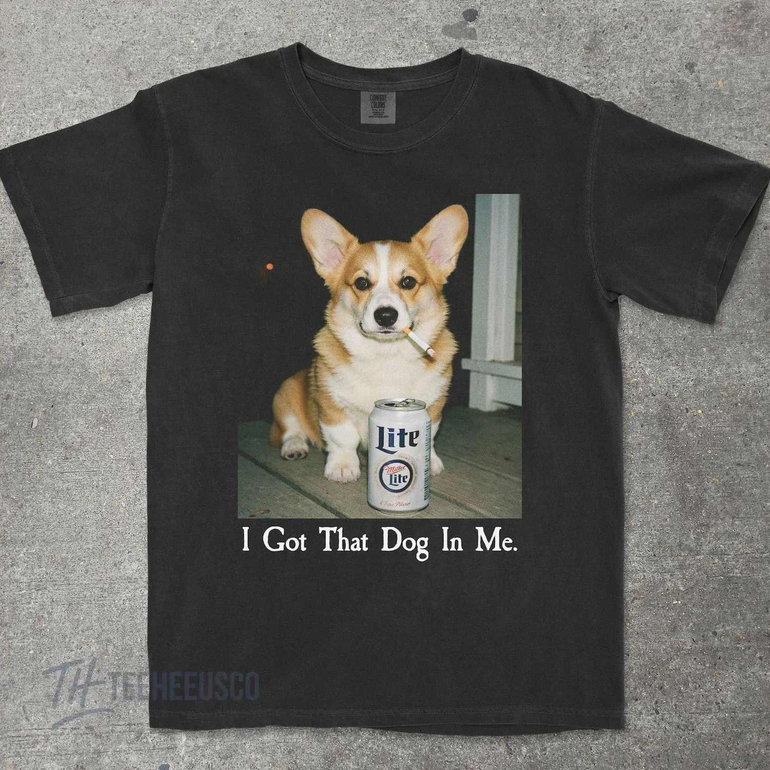I Got That Dog In Me, Corgi Shirt, Corgi Mom, Funny Dog Shirt, Dog Lover Gift, Funny Meme Shirt, Vintage T-Shirt Hoodie Sweatshirt