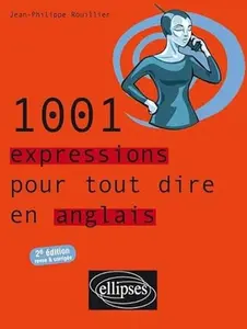 USED-1001 expressions pour tout dire en anglais - 2e édition revue et corrigée by Jean-Philippe Rouillier (Paperback)