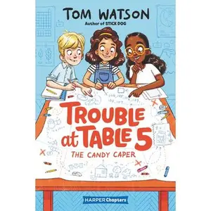 USED-Trouble at Table 5: The Candy Caper by Watson, Tom (Hardcover)