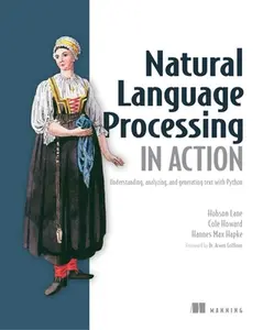 USED-Natural Language Processing in Action: Understanding, Analyzing, and Generating Text with Python by Hobson Lane (Paperback)