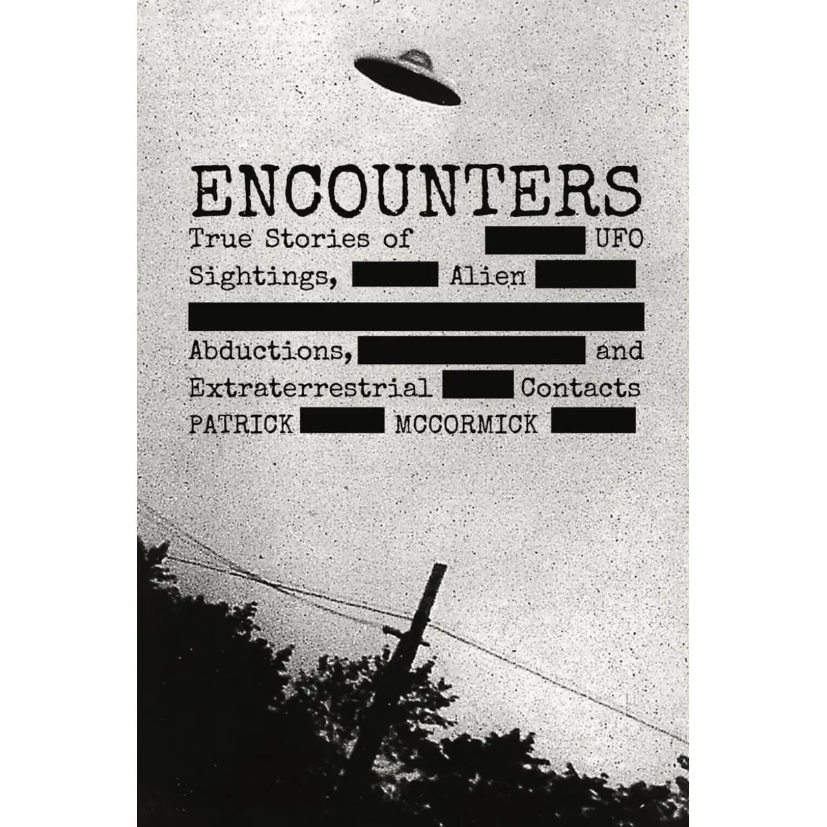Encounters: True Stories of UFO Sightings, Alien Abductions, and Extraterrestrial Contacts Paperback – January 16, 2025