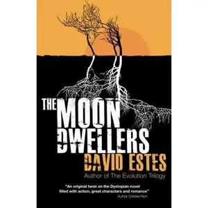 USED-The Moon Dwellers: The Dwellers Saga by David Estes (Paperback)