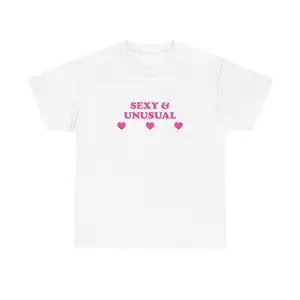 Sexy & Unusual Unisex Tee Y2K Funny Cute Top Sassy Edgy Iconic Club Party Bar Frat Chaotic Unhinged Meme It Girl Shirt