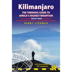 USED-Kilimanjaro - The Trekking Guide to Africa's Highest Mountain: All-In-One Guide for Climbing Kilimanjaro. Includes Getting to Tanzania and Kenya, Town by Stedman, Henry (Paperback)