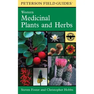 A Peterson Field Guide To Western Medicinal Plants And Herbs (Peterson Field Guides) by Christopher Hobbs||Steven Foster [Hardback Book]