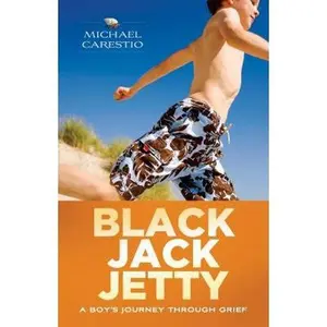 USED-Black Jack Jetty: A Boy's Journey Through Grief by Carestio, Michael A. (Hardcover)