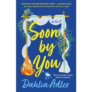 Soon by You -- Dahlia Adler, Paperback