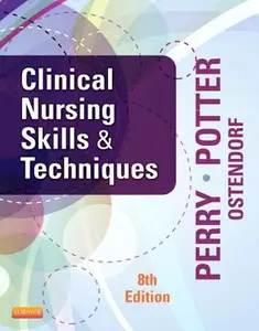 USED-Clinical Nursing Skills & Techniques by Perry, Anne Griffin (Paperback)
