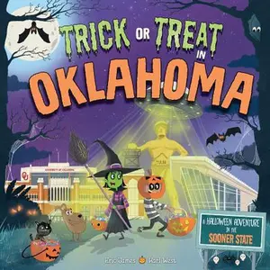 USED-Trick or Treat in Oklahoma: A Halloween Adventure in the Sooner State by James, Eric (Hardcover)