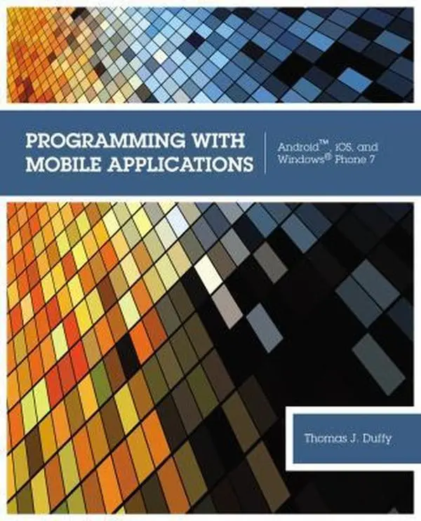 USED Book - Programming With Mobile Applications: Android, IOS, and Windows Phone 7 by Thomas J. Duffy (Paperback) - english