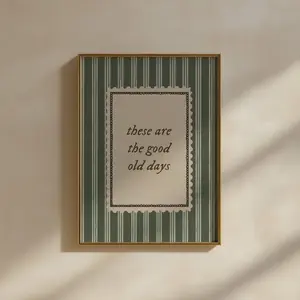 These Are the Good Old Days, Vintage Green Stripe Quote Print, Neutral Home Decor Wall Art