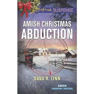 USED-Amish Christmas Abduction (Amish Country Justice, 3) by Dana R. Lynn (Unknown)