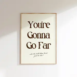 You're gonna go far unframed poster, typography lyrics print, trendy wall art, preppy home decor, fangirl decor, Positive Affirmations Gifts, Indie Folk Music Poster