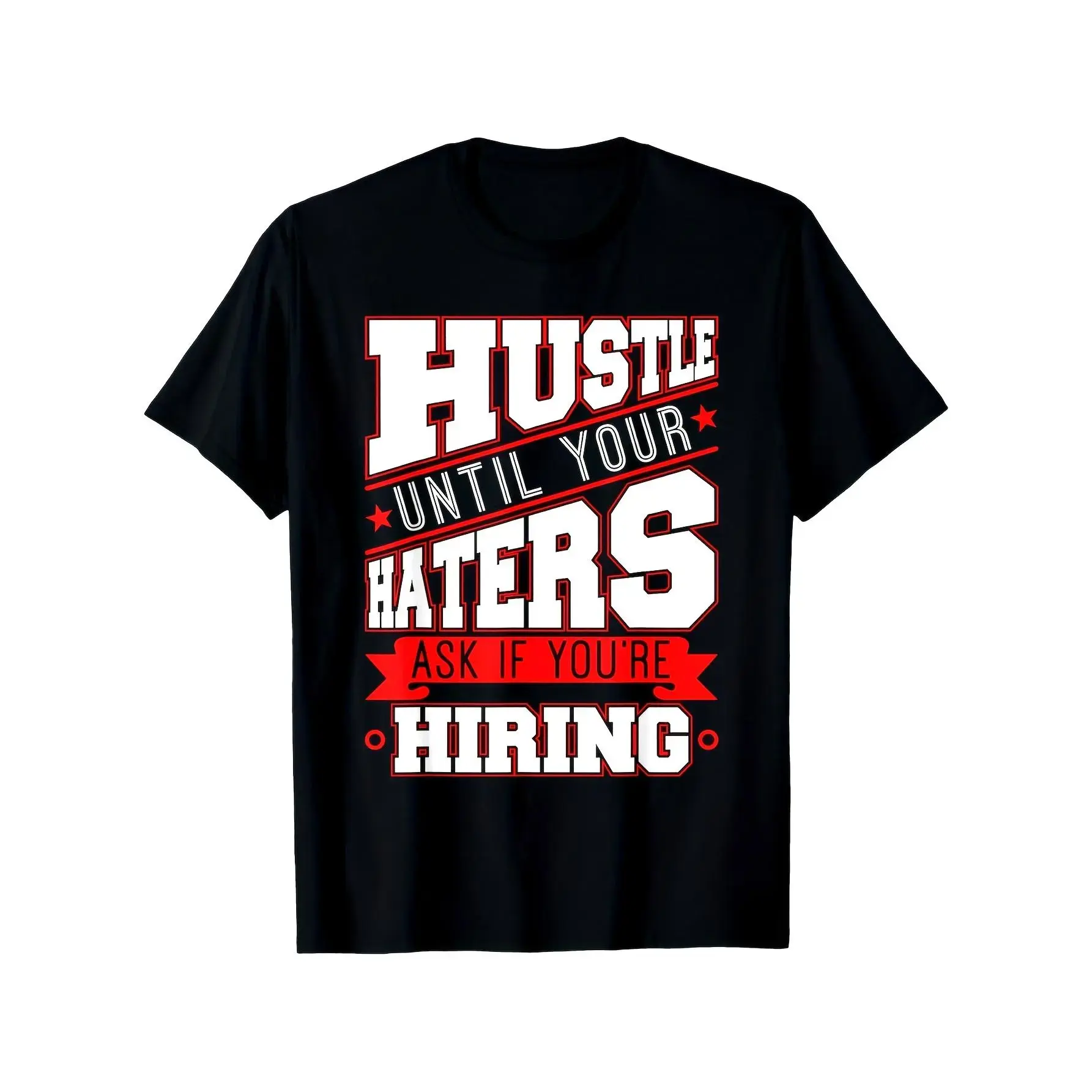 Men's Motivational Hustle Until Haters Ask Short-Sleeve Loose T-Shirt - 100% Relaxed Fit Menswear Top, Bold White & Red Slogan Print, Soft Breathable Casual Shirt for Gym & Style (Black, Sizes S to Extra Long Plus Size, Summer Wins, Father's Day Gifts)