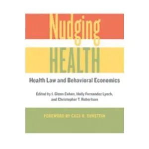 USED-Nudging Health: Health Law and Behavioral Economics (Paperback)