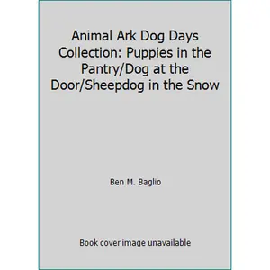 USED-Animal Ark Dog Days Collection: Puppies in the Pantry/Dog at the Door/Sheepdog in the Snow by Ben M. Baglio (Hardcover)