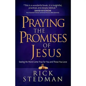 USED-Praying the Promises of Jesus: Seeing His Word Come True for You and Those You Love by Stedman, Rick (Paperback)