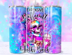 [4 samples] Expensive Difficult Talks Back Funny Skeleton Mom Tumbler 20oz, Trendy Skull Tumbler