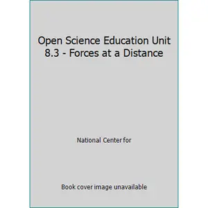 USED-Open Science Education Unit 8.3 - Forces at a Distance by National Center for (Paperback)
