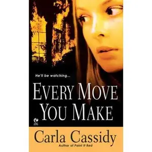 USED-Every Move You Make by Carla Cassidy (Unknown)