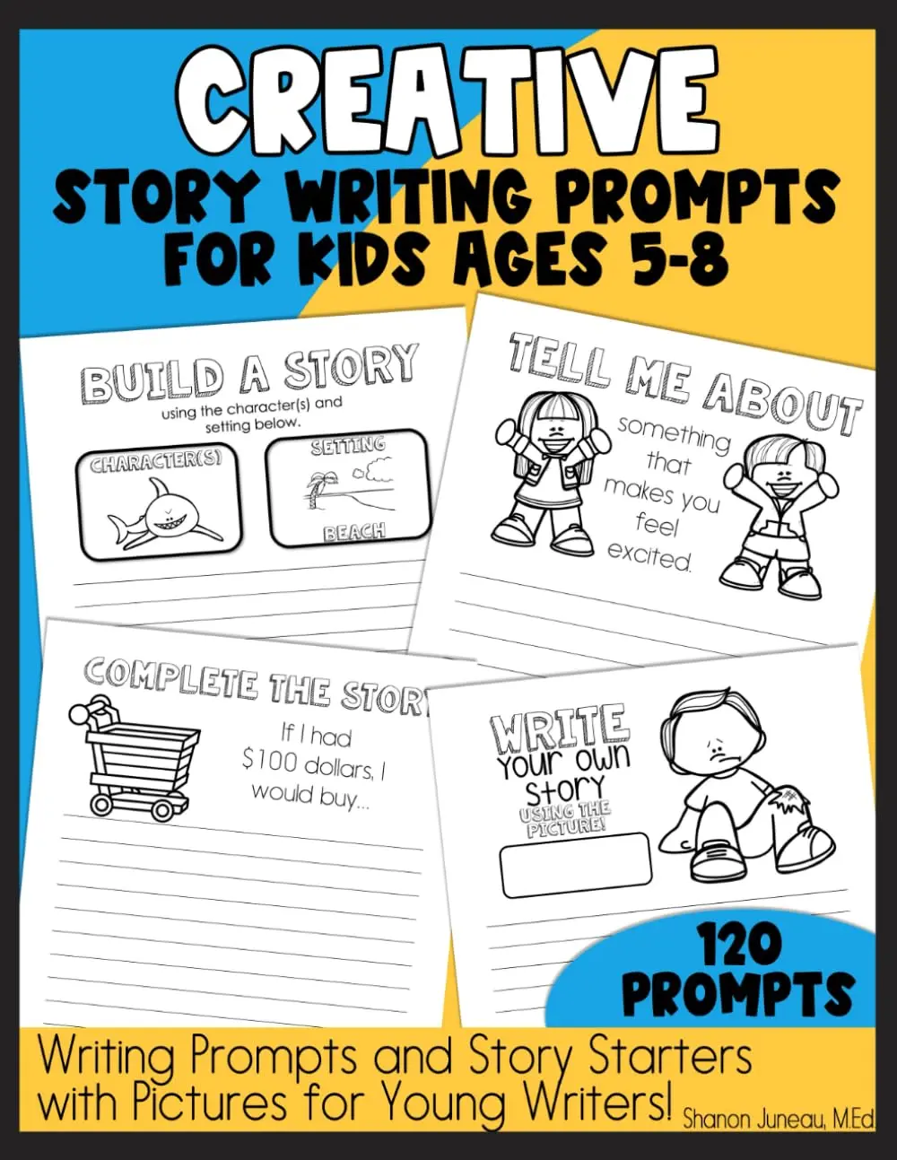 Creative Story Writing Prompts for Kids Ages 5-8 120 Prompts: Writing Prompts and Short Story Starters with Pictures for Young Writers