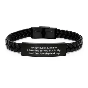 Unique Jewelry Making Gift for Men - Interlaced Leather Bracelet, Funny Quote 'I Might Look Like I'm Listening To You But In My Head I'm Jewelry Making' - Christmas Unique Gifts from Men to Family