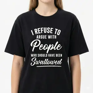 Graphic T-shirt Funny Sarcastic Quote Tee "I Refuse to Argue" Letter Print Black Shirt Men Women Unisex Sassy Attitude Graphic Top Harajuku Streetwear Hip Hop Style Oversized Casual Outfit Viral TikTok Trendy Everyday Wear Gift for Him Her