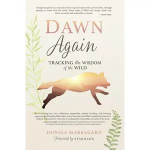 USED Book - Dawn Again: Tracking the Wisdom of the Wild by Markegard, Doniga (Paperback) - english
