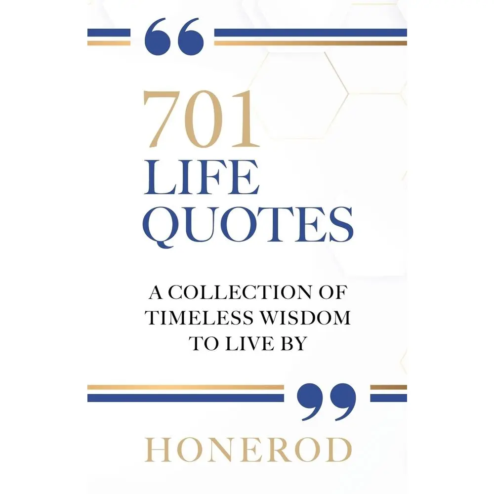 USED Book - 701 Life Quotes: A Collection of Timeless Wisdom to Live By by Honerod (Paperback) - english