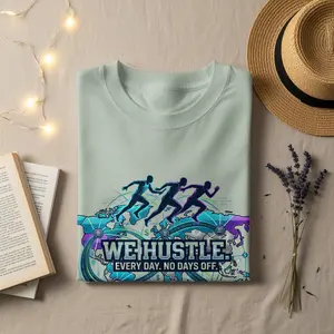 Global Hustle. No Days Off. Tech (T-Shirt, Sweatshirt or Hoodie)