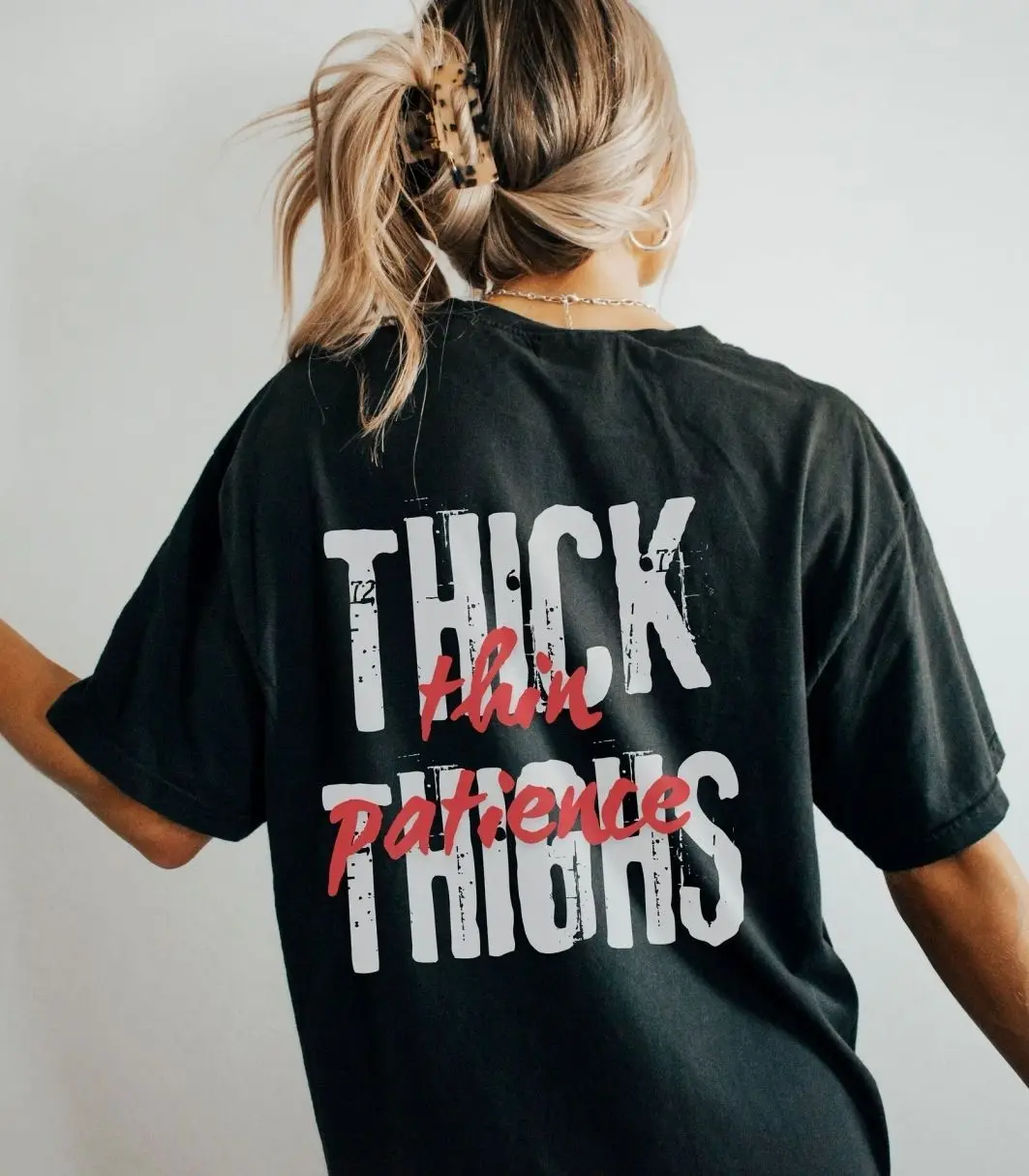 Thick Thighs Thin Patience T-Shirt, Funny Gym Workout Tee for Women, Weightlifting Fitness Shirt, Graphic Pump Cover, Soft Cotton, Casual Gym Gift S