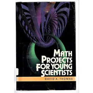 USED-Math Projects for Young Scientists (Projects for Young Scientists Series) by David A. Thomas (Unknown)