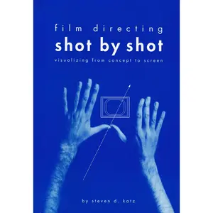USED-Film Directing Shot by Shot: Visualizing from Concept to Screen by Katz, Steven D. (Paperback)
