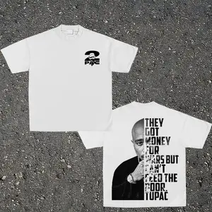 Quote They Got Money 2pac With Flower Graphic T-Shirt - Hip Hop Rap Tribute - Tee Vintage 90s Streetwear - 2Pac Fan Shirt Unisex Cotton Fitted Back Print - Gift For Fan - Unisex Tee