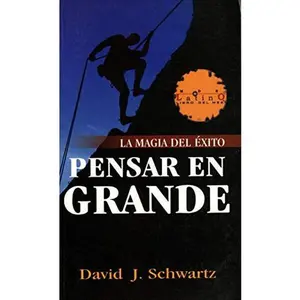 USED-La Magia de Pensar en Grande by DAVID J SCHWARTZ (Paperback)