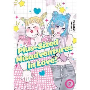 Plus-Sized Misadventures in Love!, Volume 2 -- Mamakari - Paperback