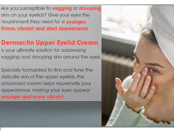 Dermactin Anti-Aging Upper Eyelid Cream 1 oz. Dermactin Anti-Aging Upper Eyelid Cream 1 oz.