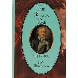 USED Book - The King's War, 1641-1647. by Wedgewood, C.V. (Hardcover)
