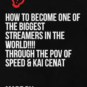 HOW TO BECOME ONE OF THE BIGGEST STREAMERS IN THE WORLD!!!! THROUGH THE POV OF SPEED & KAI CENAT