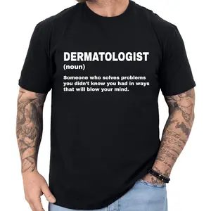 Dermatologist Definition T-Shirt Funny Gifts Profession Shirt Men & Women