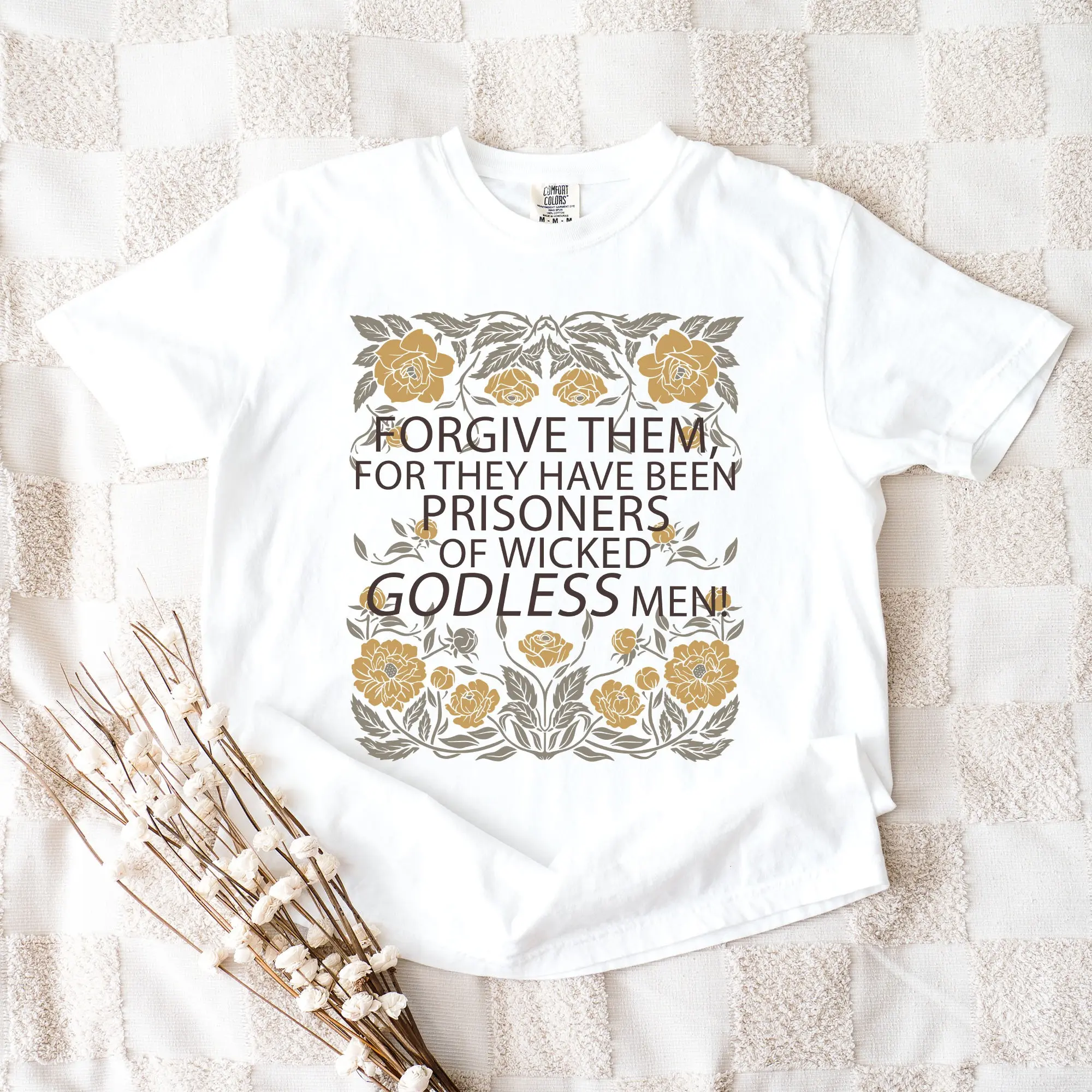 Forgive them, for they have been prisoners of wicked godless men , Hand Maids Tale shirt